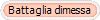 Battaglia dimessa